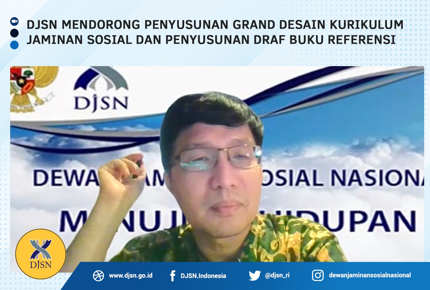 DJSN Mendorong Penyusunan Grand Desain Kurikulum Jaminan Sosial dan Penyusunan Draf Buku Referensi Jaminan Sosial
